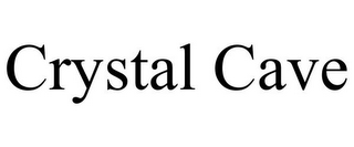 CRYSTAL CAVE