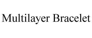 MULTILAYER BRACELET