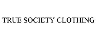 TRUE SOCIETY CLOTHING