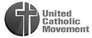 UNITED CATHOLIC MOVEMENT