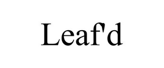 LEAF'D