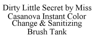 DIRTY LITTLE SECRET BY MISS CASANOVA INSTANT COLOR CHANGE & SANITIZING BRUSH TANK