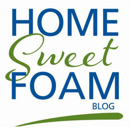 HOME SWEET FOAM BLOG