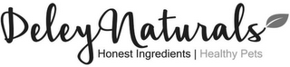 DELEY NATURALS HONEST INGREDIENTS HEALTHY PETS