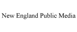 NEW ENGLAND PUBLIC MEDIA