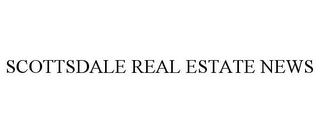 SCOTTSDALE REAL ESTATE NEWS