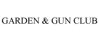 GARDEN & GUN CLUB