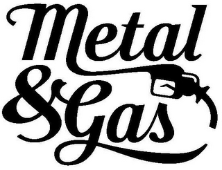 METAL & GAS