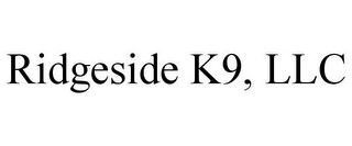 RIDGESIDE K9, LLC