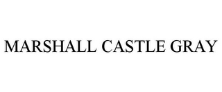 MARSHALL CASTLE GRAY