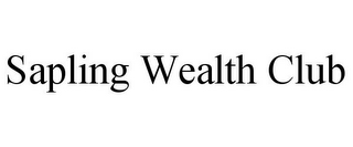 SAPLING WEALTH CLUB