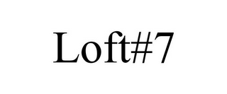 LOFT#7