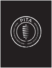 · PITA · MEDITERRANEAN STREET FOOD ·
