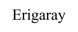 ERIGARAY