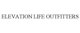 ELEVATION LIFE OUTFITTERS