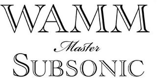 WAMM MASTER SUBSONIC