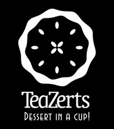 TEAZERTS DESSERT IN A CUP!