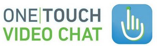 ONE TOUCH VIDEO CHAT