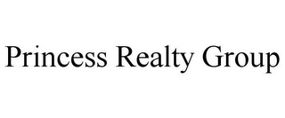 PRINCESS REALTY GROUP
