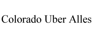 COLORADO UBER ALLES