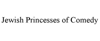 JEWISH PRINCESSES OF COMEDY