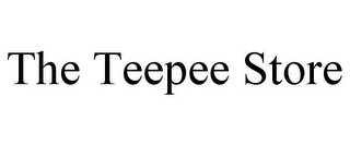 THE TEEPEE STORE