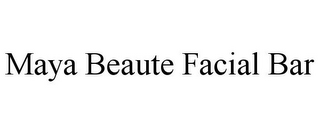 MAYA BEAUTE FACIAL BAR