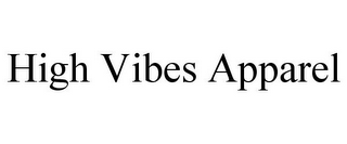 HIGH VIBES APPAREL