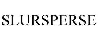 SLURSPERSE