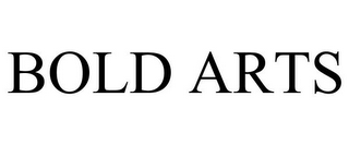 BOLD ARTS