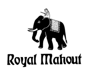 ROYAL MAHOUT