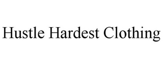 HUSTLE HARDEST CLOTHING