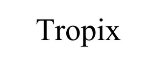 TROPIX