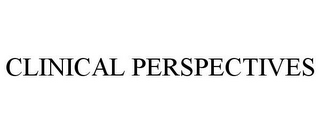 CLINICAL PERSPECTIVES