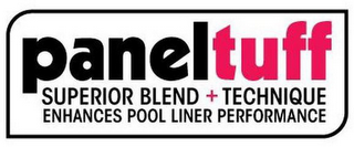 PANELTUFF SUPERIOR BLEND + TECHNIQUE ENHANCES POOL LINER PERFORMANCE