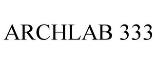 ARCHLAB 333