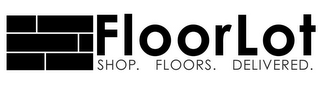 FLOORLOT SHOP. FLOORS. DELIVERED.