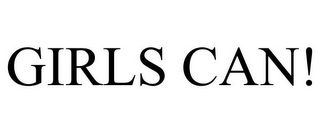 GIRLS CAN!