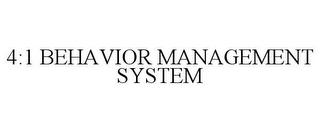 4:1 BEHAVIOR MANAGEMENT SYSTEM