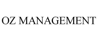 OZ MANAGEMENT