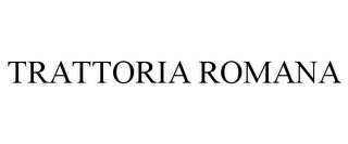 TRATTORIA ROMANA