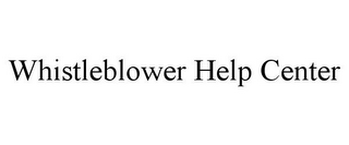 WHISTLEBLOWER HELP CENTER