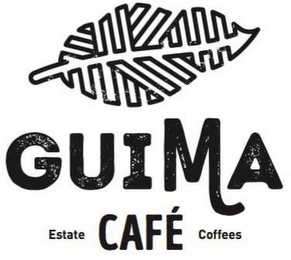 GUIMA CAFÉ ESTATE COFFEES