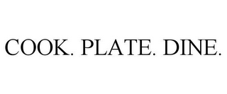 COOK. PLATE. DINE.