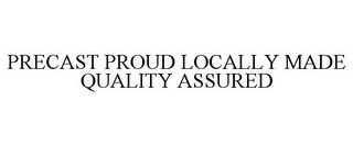 PRECAST PROUD LOCALLY MADE QUALITY ASSURED