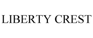 LIBERTY CREST