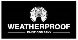 WEATHERPROOF PAINT COMPANY