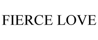 FIERCE LOVE