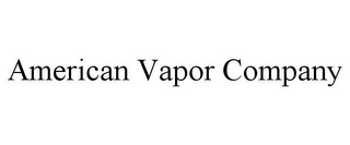 AMERICAN VAPOR COMPANY