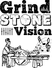 GRIND STONE VISION